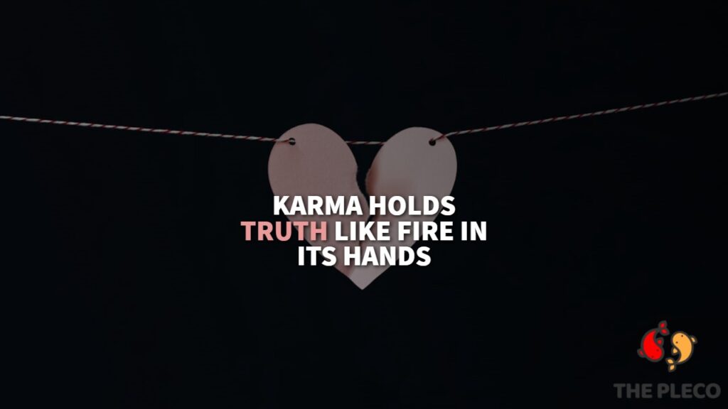 karma_truth_comes_out_quotes